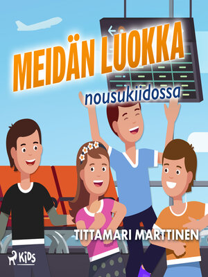 cover image of Meidän luokka nousukiidossa